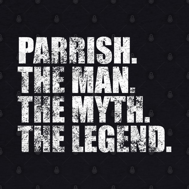 Parrish Legend Parrish Family name Parrish last Name Parrish Surname Parrish Family Reunion by TeeLogic